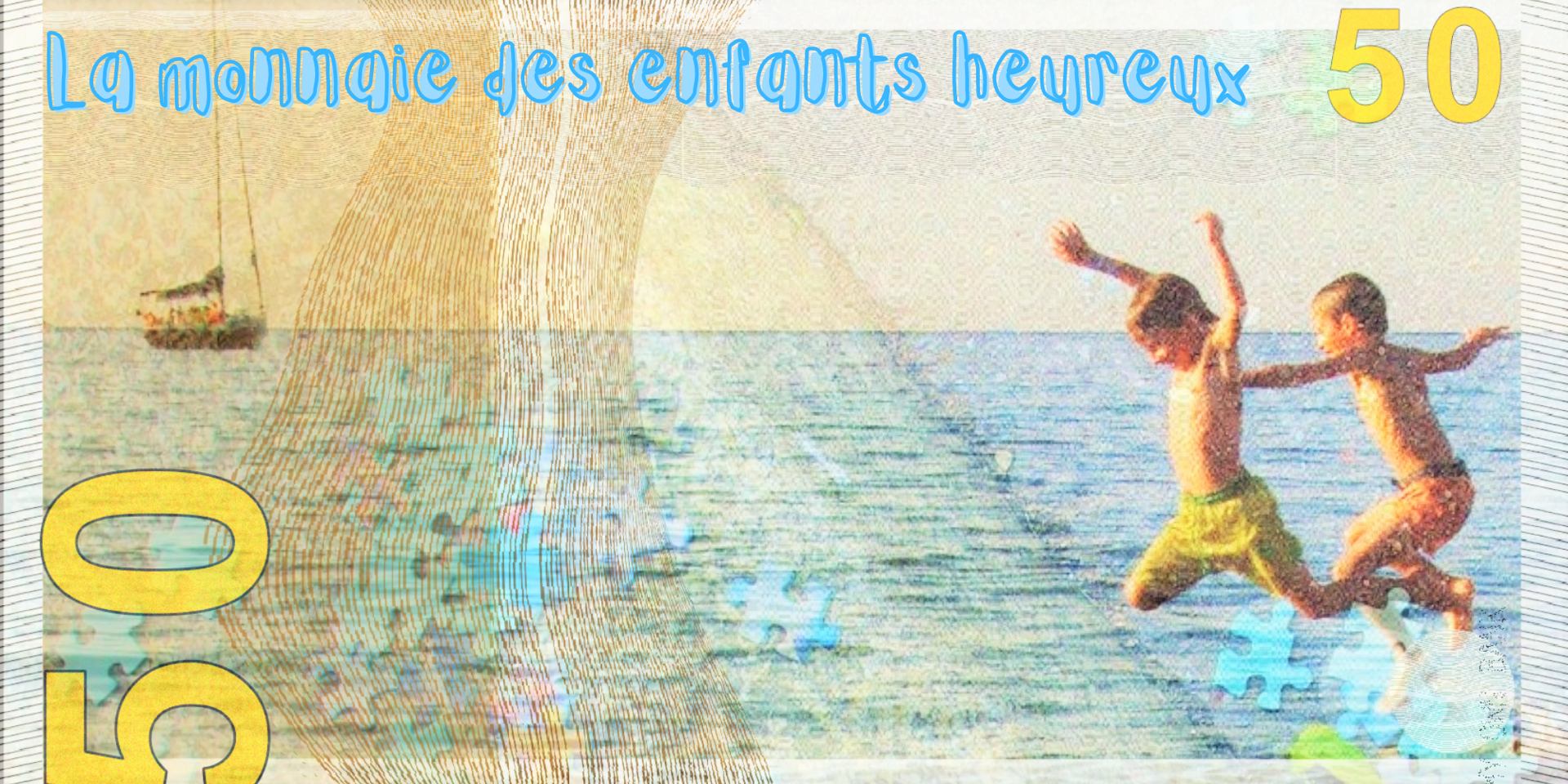 La monnaie des enfants heureux