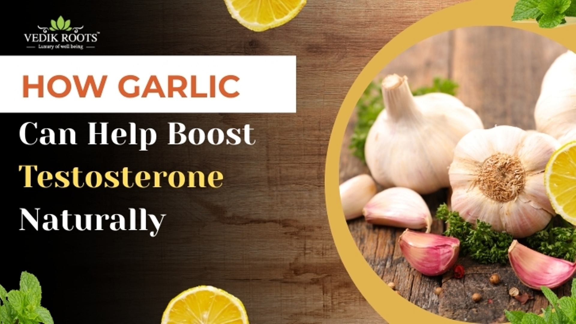 How Garlic Can Help Boost Testosterone Naturally