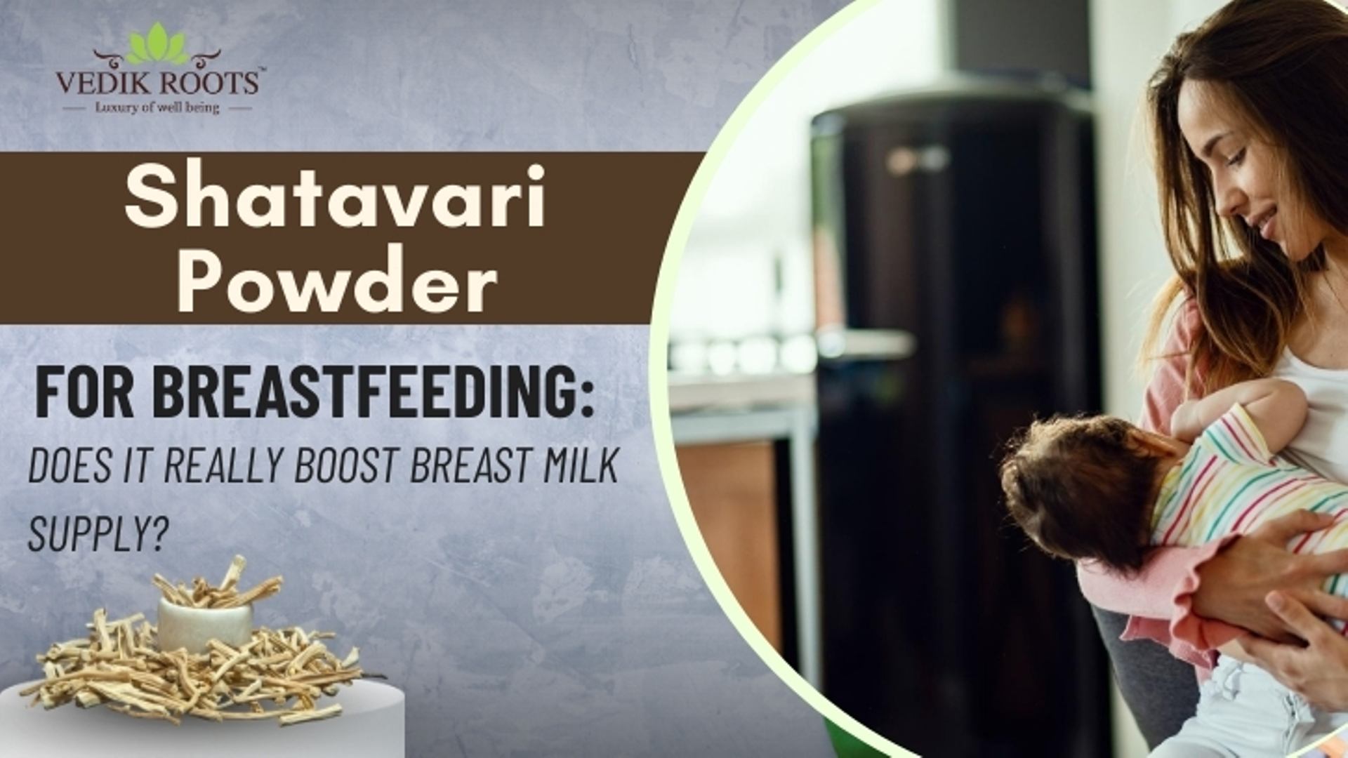 Shatavari Powder for Breastfeeding: Does It Really Boost Breast Milk Supply?
