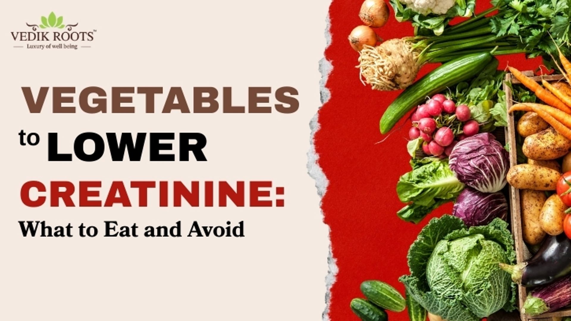 Vegetables to Lower Creatinine: What to Eat and Avoid