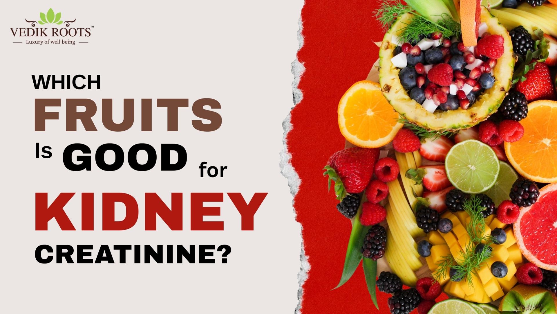 Which Fruit Is Good for Kidney Creatinine.jpg