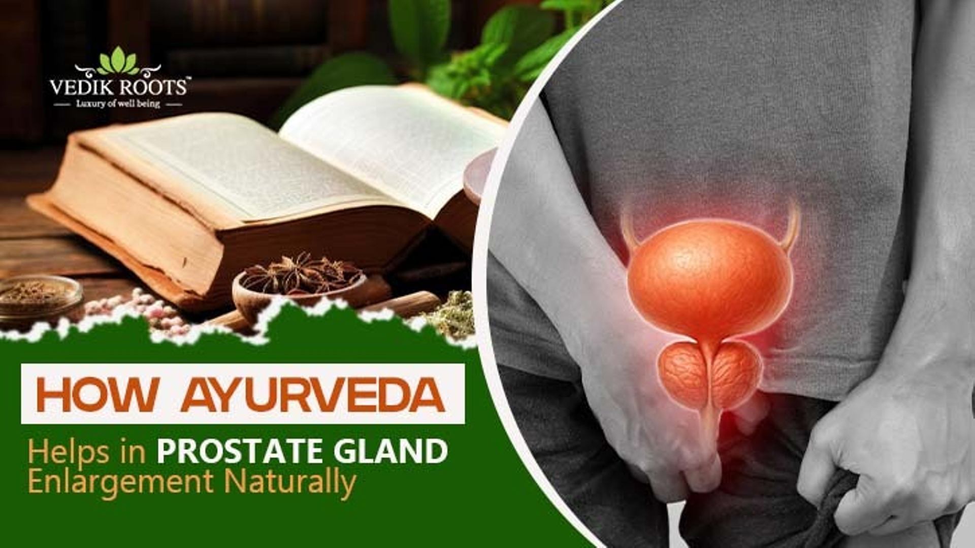 How Ayurveda Helps in Prostate Gland Enlargement Naturally